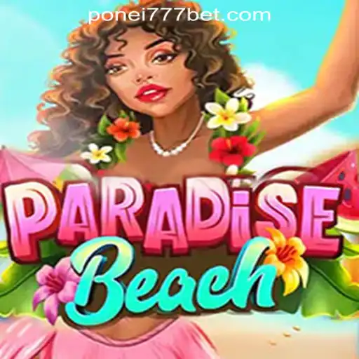 Discover the Thrills of ParadiseBeach in Ponei777 Oficial Slots Brasil #1